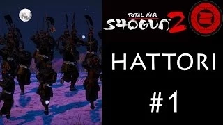 Shogun 2 - Hattori Campaign (Legendary) - Part 1: "Taking Kyoto"