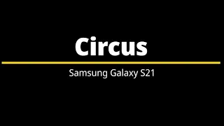 Circus – Samsung Galaxy S21 Ringtone