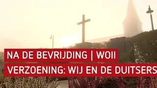 Na de bevrijding WO2 | Verzoening: Wij en de Duitsers