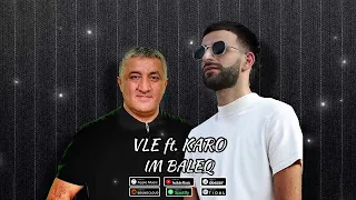 Vle ft. Karo - Im Baleq (Official Audio) 2023