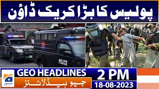 Geo Headlines Today 2 PM | Panjab police in action | 18th August 2023