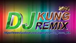 ตื้ดๆ ต้อนรับปีใหม่ 2558 กับ [DJ.KUNG.REMIX] NONSTOP MIX 2014 V.4