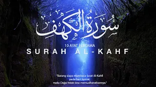 10 Ayat Pertama Surat Al Kahfi - Pelindung dari Fitnah Dajjal dan Pemberi Cahaya di hari Kiamat