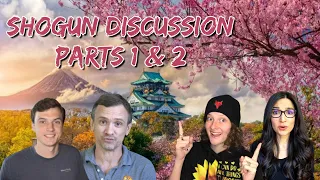 Shogun Live Discussion Parts 1 & 2!