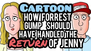 How Forrest Gump Should Have Handled The Return Of Jenny - Cartoon