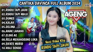 CANTIKA DAVINCA FT AGENG MUSIC 2024 | RINDU TAPI JAUH, RINDU TAPI MALU, DUMES - AGENG MUSIC TERBARU