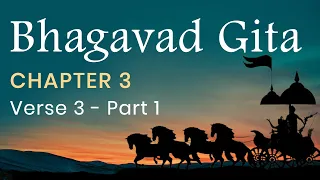 Bhagavad Gita Chapter 3, Verse 3 - PART 1 in English by Yogishri