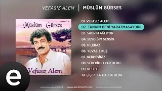 Tanrım Beni Yaratmasaydın (Müslüm Gürses) Official Audio #tanrımbeniyaratmasaydın #müslümgürses