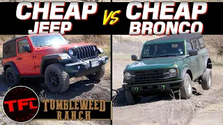 $30,000 Showdown: Can A Cheap Ford Bronco Keep Up With a Cheap Jeep?