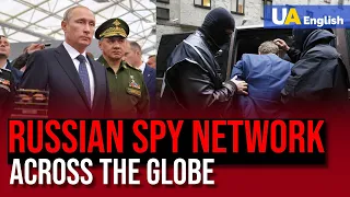 Russian spy network uncovered: covert operations across the globe under the spotlight