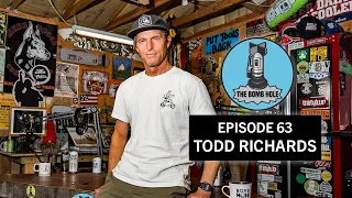 Todd Richards | The Bomb Hole Episode 63