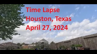 4K / 5.3K Time Lapse Video (04/27/24) - Houston, TX Sun Up to Sun Down