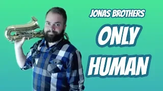 Jonas Brothers - Only Human (sax cover Lumbersaxual)