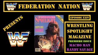 Federation Nation Ep 24: WWF Wrestling Spotlight Fall 1988 Macho Man Randy Savage