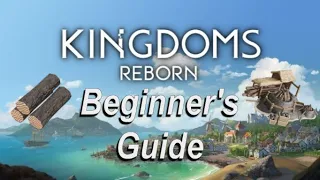Surviving Your First Year - Kingdoms Reborn Beginner's Guide