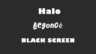 Beyoncé - Halo 10 Hour BLACK SCREEN Version
