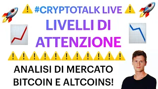 #CRYPTOTALK - 📈⚠️LIVELLI DI ATTENZIONE ⚠️📈 BITCOIN / ALTS: ANALISI DI MERCATO