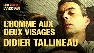 Faites entrer l'accusé : Didier Tallineau, l'homme aux deux visages