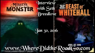 Seth Breedlove on The Minerva Monster and Beast of Whitehall - Jan 30, 2016