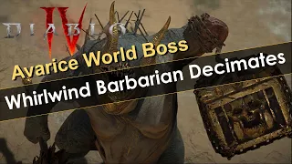 Diablo 4 Avarice World Boss Destroyed by Whirlwind Barbarian