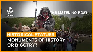 Monuments of history or bigotry? The politics of statues | The Listening Post (Full)