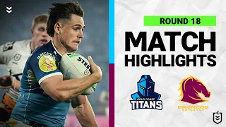 Gold Coast Titans v Brisbane Broncos | Match Highlights | Round 18, 2022 | NRL