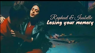 Raphael & Isabelle - Losing your memory
