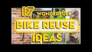 17  Wonderfull Bike Reuse Ideas
