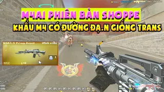 ► Bình luận Đột Kích -M4A1 phiên bản SHOPPE  - Khẩu M4 có đường đạ.n giống trans - Tú Lê