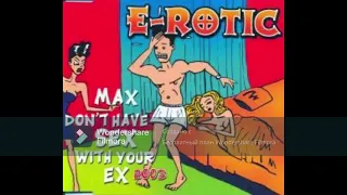 E-Rotic -Max Don't Have Sex With Your Ex (Club Mix 2003)