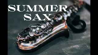 Sax Summer Deep House Music. 2024l Club Music Miami - Mix  l 2024🎧​
