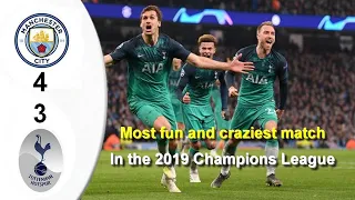 HighLight Manchester City 4-3 Tottenham Crazy match Champions League 2019 | Most Dramatic Match #ucl