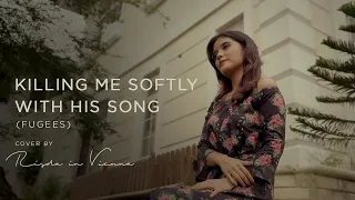 Killing Me Softly With His Song - Fugees (Cover by Risda in Vienna)
