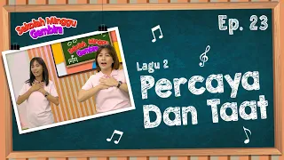 [Sekolah Minggu Gembira] PERCAYA & TAAT - Gerak dan Lagu (Ep. 23)