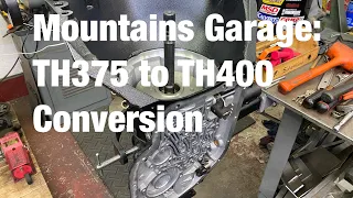 Mountains Garage: TH375 to TH400 conversion