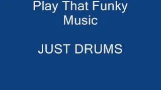 Play That Funky Music JUST DRUMS  Wild Cherry - 1976