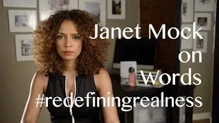 Janet Mock on Words & Redefining Realness