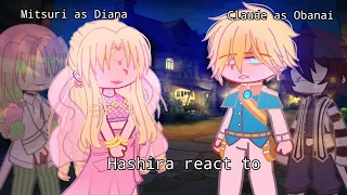 Hashira react to Mitsuri as Diana/Obanai as Claude ||Wmmap x Kny|| Obamitsu-Claudiana