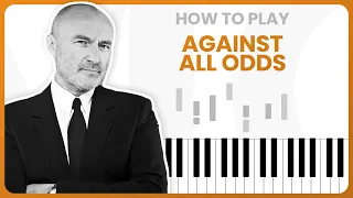 How To Play Against All Odds By Phil Collins On Piano - Piano Tutorial (Part 1)