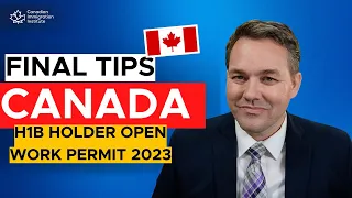 Canada H1B Work Permit - Final Tips from a Canadian Immigration Lawyer