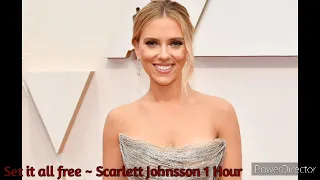 Set it All Free ~ Scarlett Johansson 1Hour