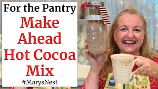 Healthy Make Ahead Hot Chocolate Mix - Shelf Stable Pantry Staple - Healthy Hot Chocolate Recipe