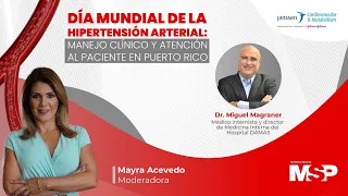 #EspecialMSP I Día Mundial de la Hipertensión Arterial: Atención al paciente en Puerto Rico