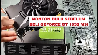 REVIEW LENGKAP MSI VGA GEFORCE GT1030 GT 1030 OC 2GB GDDR5 CORE I5 3570K DS REVIEW INDONESIA