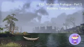 ESO: Murkmire Prologue - Ruthless Competition