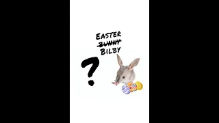 Aussie History: Easter Bunny, the Easter Bilby!