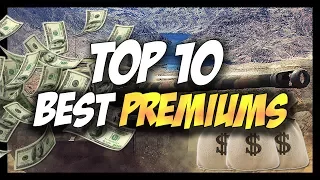 ► TOP 10 BEST PREMIUM TANKS, BEST CREDIT MAKERS! - World of Tanks TOP 10