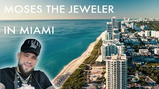 MOSES THE JEWELER IN MIAMI
