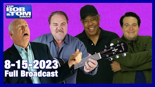 The BOB & TOM Show for August 15, 2023