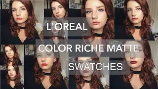 СВОТЧИ НА L'OREAL COLOR RICHE MATTE! 10 НОВЫХ ОТТЕНКОВ